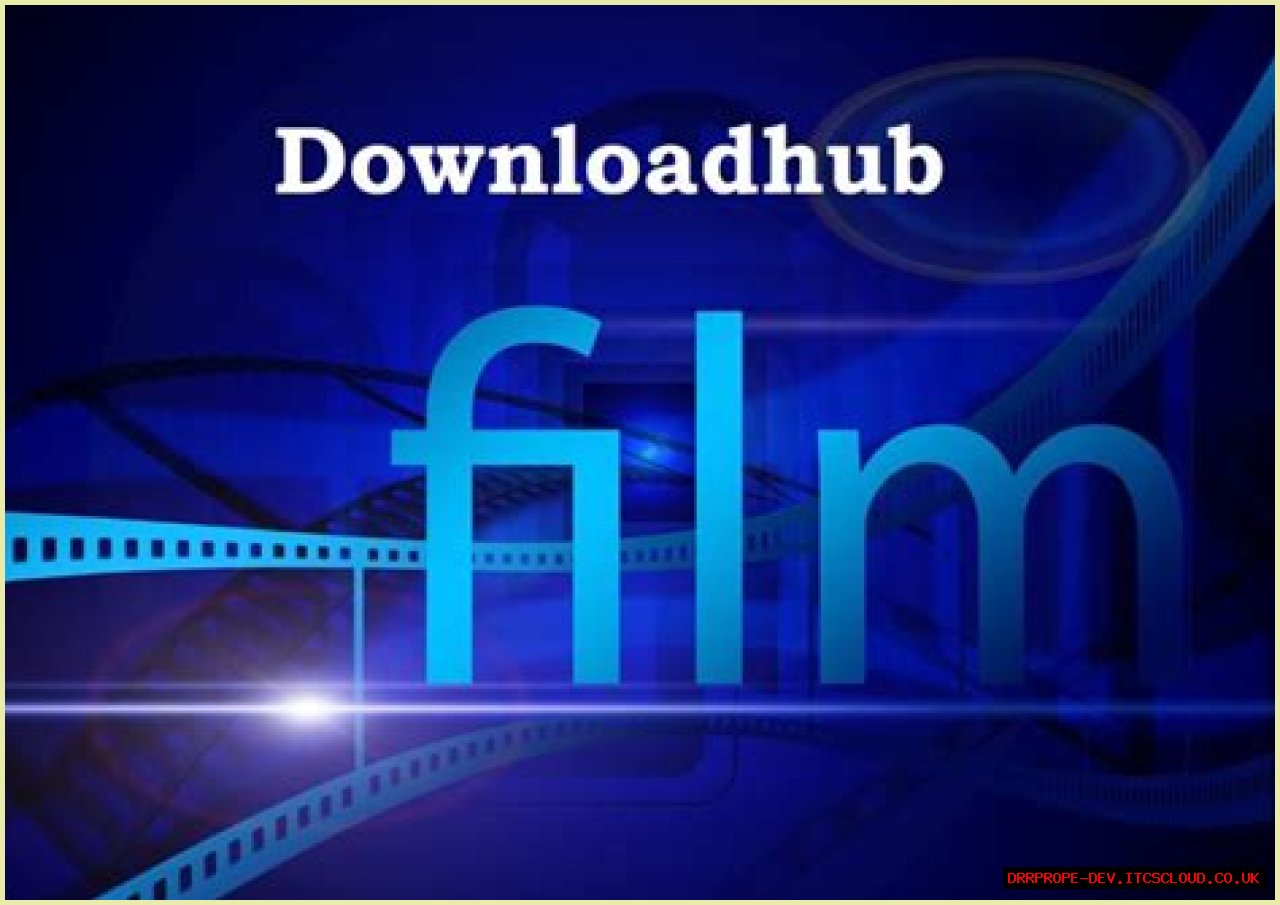 Downloadhub CC: The Ultimate Guide To Downloading Movies And Series